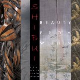 Shibui : Beauty from Within [Click for larger image]