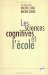 Les Sciences Cognitives Et L'ecole : La Question Des Apprentissages cover