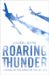 Roaring Thunder : A Novel of the Jet Age cover