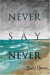  Never Say Never