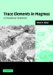 Trace Elements in Magmas : A Theoretical Treatment cover