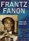  Frantz Fanon: A Biography