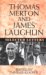 Thomas Merton and James Laughlin : Selected Letters cover