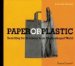 Paper Or Plastic : Searching For Solutions To An Overpackaged World cover