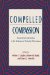 Compelled Compassion : Government Intervention in the Treatment of Critically Ill Newborns cover