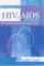  HIV & AIDS: A Foundation for Nursing and Healthcare Practice