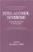 Fetal Alcohol Syndrome : From Mechanism to Prevention cover