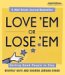 Love 'em or Lose 'em : Getting Good People to Stay cover