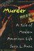 Murder : A Tale of Modern American Life cover
