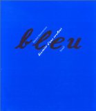 Bleu : Histoire D'une Couleur [Click for larger image]
