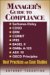 Manager's Guide To Compliance : Sarbanes-oxley, Coso, Erm, Cobit, Ifrs, Basel Ii, Ombs A-123, Asx 10, Oecd Principles, Turnbull Guidance, Best Practices, And Case Studies cover