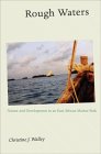 Rough Waters : Nature and Development in an East African Marine Park [Click for larger image]