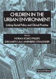 Children in the Urban Environment : Linking Social Policy And Clinical Practice [Click for larger image]