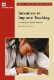 Incentives to Improve Teaching : Lessons from Latin America [Click for larger image]