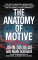 The Anatomy of Motive : The Fbi's Legendary Mindhunter Explores the Key to Understanding and Catching Violent Criminals cover