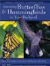 Attracting Butterflies and Hummingbirds : Watch Your Garden Come Alive With Beauty on the Wing cover