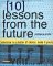 10 Lessons from the Future : Your Tomorrow Is a Matter of Choice--make It Yours cover