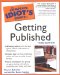 The Complete Idiot's Guide to Getting Published cover