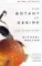 The Botany of Desire : A Plant'S-Eye View of the World cover