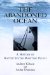 The Abandoned Ocean : A History of United States Maritime Policy cover