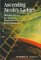 Ascending Jacob's Ladder : Jewish Views of Angels, Demons, and Evil Spirits cover