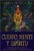 Cuerpo, Mente Y Espiritu : Autocuracion Y Crecimiento Espiritual cover
