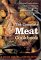 The Complete Meat Cookbook : A Juicy and Authoritative Guide to Selecting, Seasoning, and Cooking Today's Beef, Pork, Lamb, and Veal cover