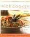 The Ultimate Rice Cooker Cookbook : 250 No-Fail Recipes for Pilafs, Risotto, Polenta, Chilis, Soups, Porridges, Puddings, and More, from Start to Finish in Your Rice Cooker cover