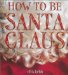 How to Be Santa Claus cover