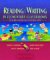 Reading and Writing in Elementary Classrooms : Research Based K-4 Instruction cover