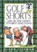 Golf Shorts Par 2 : 1,001 Of the Game's Funniest One-Liners cover
