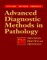  Advanced Diagnostic Methods in Pathology: Principles, Practice, and Protocols