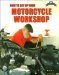 How to Set Up Your Motorcycle Workshop : Designing, Tooling, and Stocking cover