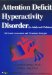 Attention Deficit Hyperactivity Disorder (In Adults and Children) : The Latest Assessment and Treatment Strategies cover
