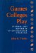 Games Colleges Play : Scandal and Reform in Intercollegiate Athletics cover