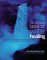 The Complete Book of Water Healing : Using the Earth's Most Essential Resource to Cure Illness, Promote Health, and Soothe and Restore Body, Mind, and Spirit cover