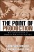 The Point of Production : Work Environment in Advanced Industrial Societies cover