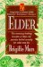 Elder : The Amazing Healing Benefits of Elder, the Premier Herbal Remedy for Colds and Flu cover