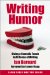 Writing Humor : Giving a Comedic Touch to All Forms of Writing cover
