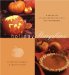 Holiday Pumpkins : A Collection of Recipes, Gifts, and Decorations cover