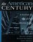 The American Century : A History of the United States Since 1941 cover