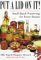 Put a Lid on It : Small-Batch Preserving for Every Season cover