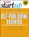 Start Your Own Self-Publishing Business : Your Step-By Step Guide to Success cover