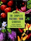 Burpee : The Complete Vegetable & Herb Gardener  A Guide to Growing Your Garden Organically [Click for larger image]