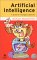  Artificial Intelligence: A Guide To Intelligent Systems