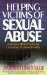 Helping Victims of Sexual Abuse : A Sensitive, Biblical Guide for Counselors, Victims and Families cover
