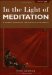 In the Light of Meditation : A Guide to Meditation and Spiritual Development cover