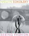 Melvin Sokolsky : Seeing Fashion cover