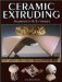 Ceramic Extruding : Inspiration & Technique cover