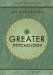 A Greater Psychology : An Introduction to Sri Aurobindo's Psychological Thought cover